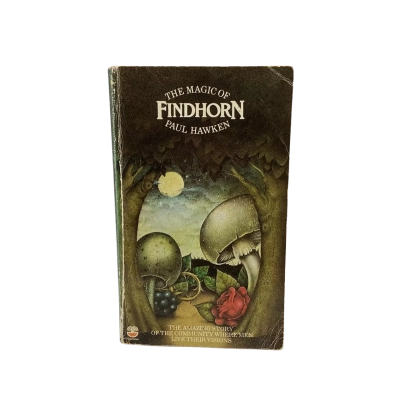 Vintage 1976 Soft Cover The Magic Of Findhorn By Paul Hawken (Condition Fair - Good)