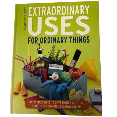 Extraordinary Uses For Ordinary Things - Reader's Digest NEW