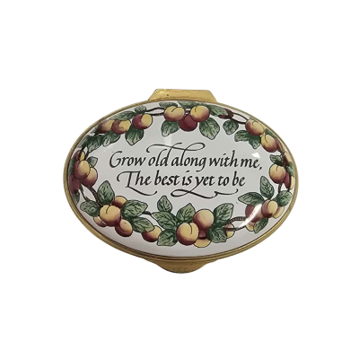 Staffordshire Pill/Trinket Box "Grow old along with me, The best is yet to be" Peaches Design