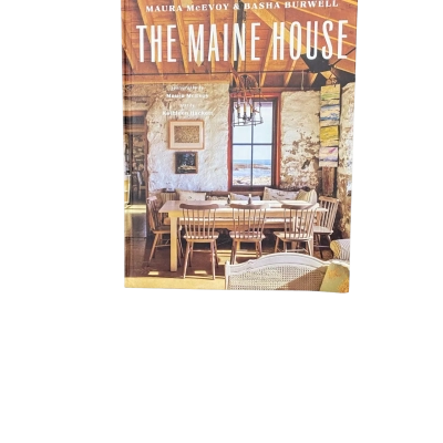 The Maine House, Maura McEnvoy & Basha Burwell, Hardcover