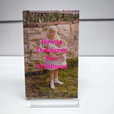 How to Overcome Your Childhood Book