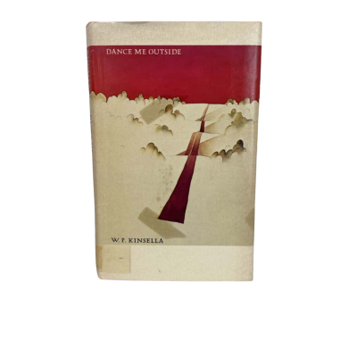 Dance Me Outside by W.P Kinsella 