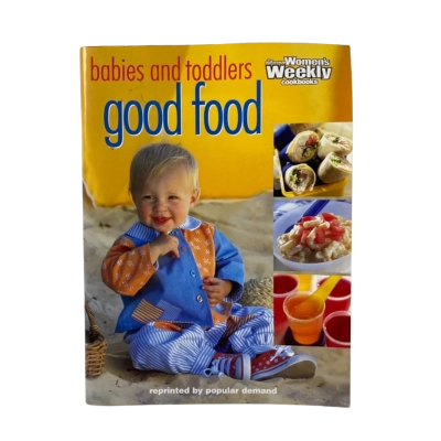 The Australian Women’s Weekly Babies and Toddlers Good Food