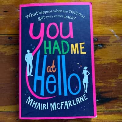 You had me at Hello, Mhairi McFarlane 