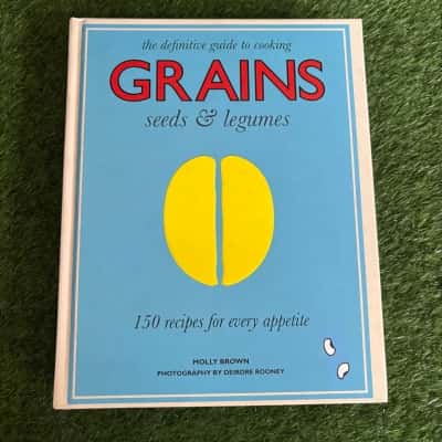 Grains: 150 Recipes for Every Appetite by Molly Brown