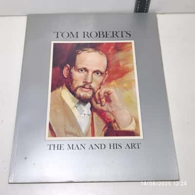 Tom Roberts The Man and His Art Book XL