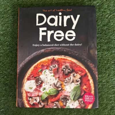 Dairy Free : Enjoy A Balanced Diet Without The Dairy!