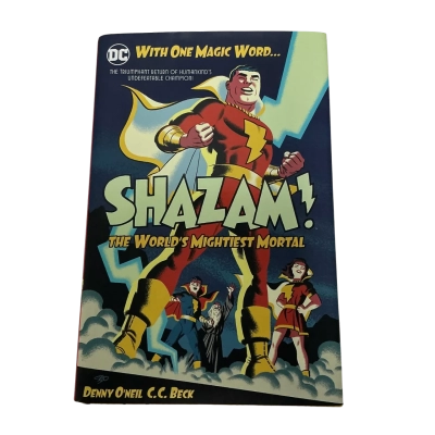 DC Shazam! The World’s Mightiest Mortal by Denny O’Neil & Others.