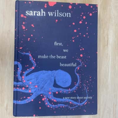 Sarah Wilson, First we make the Beast Beautiful 