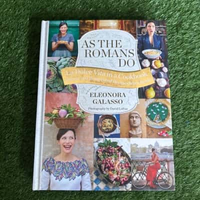 As the Romans Do: Authentic and Reinvented Recipes from the Eternal City by Eleonora Galasso