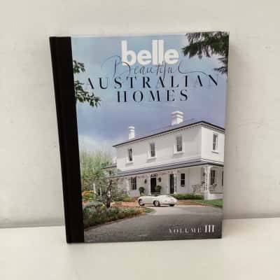 Belle Beautiful: Australian Homes Volume III hardcover book