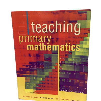 Teaching Primary Mathematics Edition Three By George Booker, Denise Bond, Len Sparrow, Paul Swan