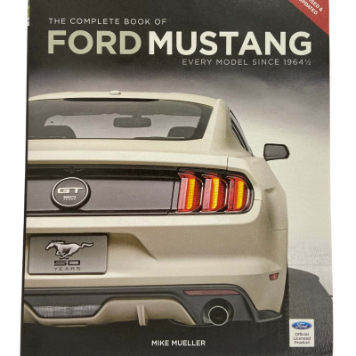 The Complete Book of Ford Mustang by Mike Mueller 