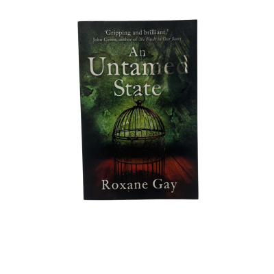 An Untamed State By Roxane Gay