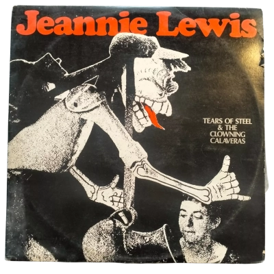 Jeannie Lewis - Tears Of Steel & The Clowning Calaveras. Label: EMI – EME.1001/2 Format: 2 x Vinyl, LP, Album, Stereo, Gatefold Country: Australia Released: 1976. Art Rock, Prog Rock, Ballet, Parody, Avantgarde, Vocal, Folk Rock