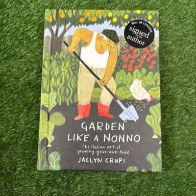 Garden Like a Nonno: The Italian Art of Growing Your Own Food